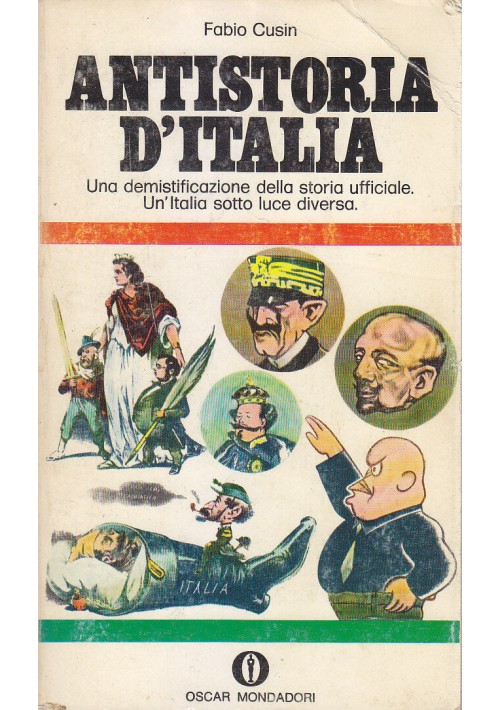 ANTISTORIA D'ITALIA di Fabio Cusin 1970 Mondadori Oscar libro storia usato